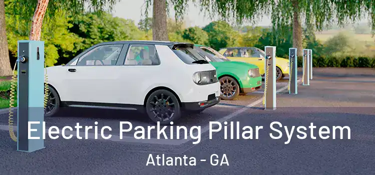 Electric Parking Pillar System Atlanta - GA