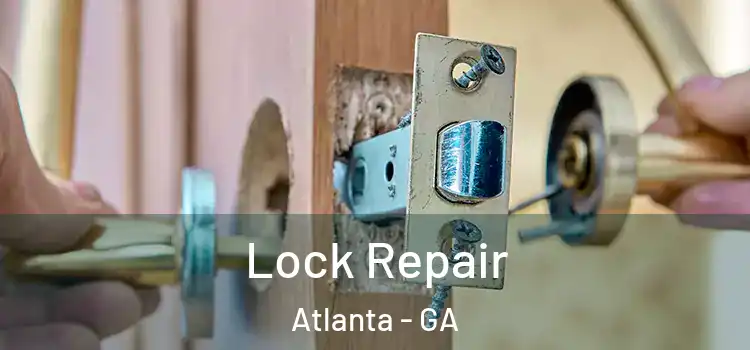 Lock Repair Atlanta - GA