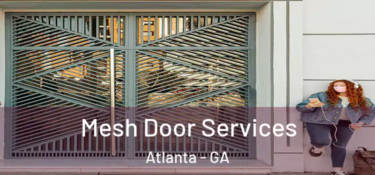 Mesh Door Services Atlanta - GA