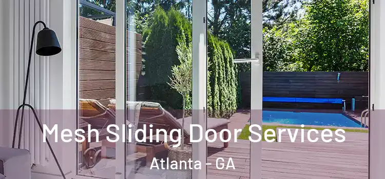 Mesh Sliding Door Services Atlanta - GA