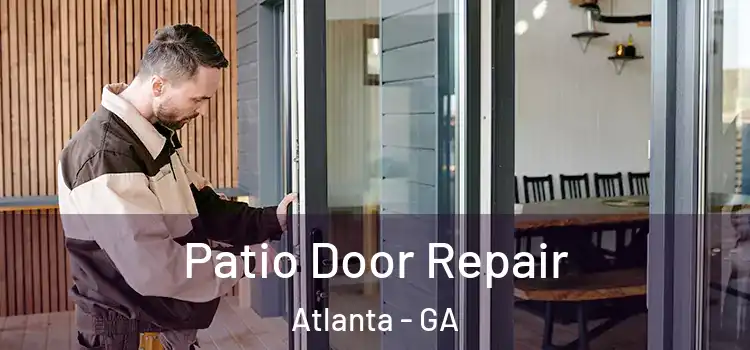 Patio Door Repair Atlanta - GA